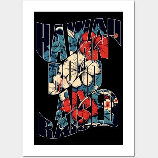 Hawaii Born and Raised Floral by Hawaii Nei All Day Posters and Art